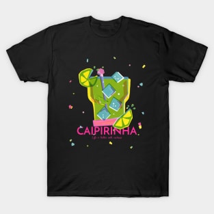 Caipirinha Life Is Better With Cachaca Design T-Shirt